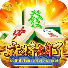 self defense dojo secret